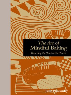 The Art of Mindful Baking - ebook